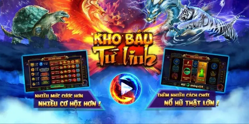 Kho Báu Tứ Linh - Trò chơi nổ hũ hot nhất nền tảng