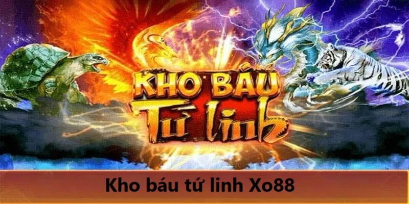 kho báu tứ linh Xo88