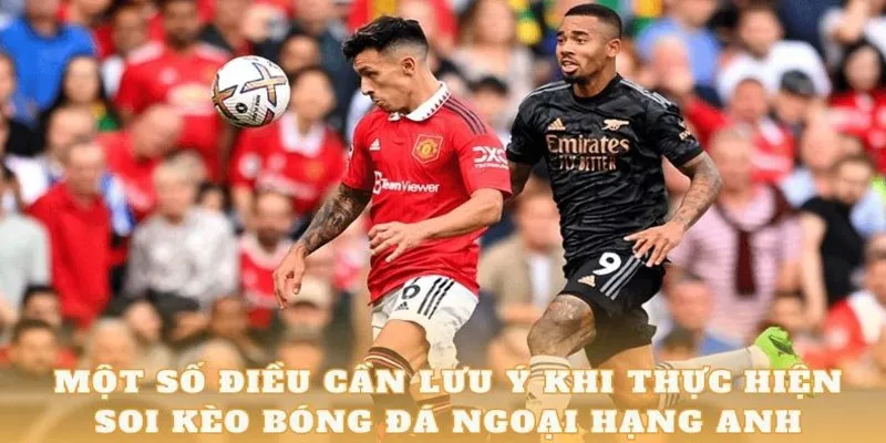 Chú ý vận dụng mẹo chơi thành công khi dự đoán EPL