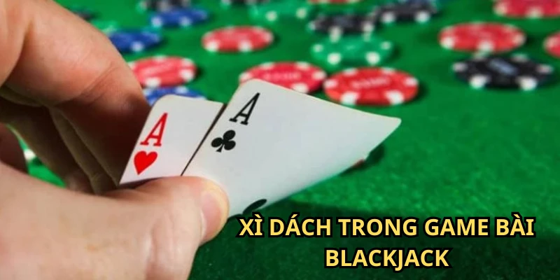 Quy định ăn trắng khi có cặp xì dách trong ván game Blackjack